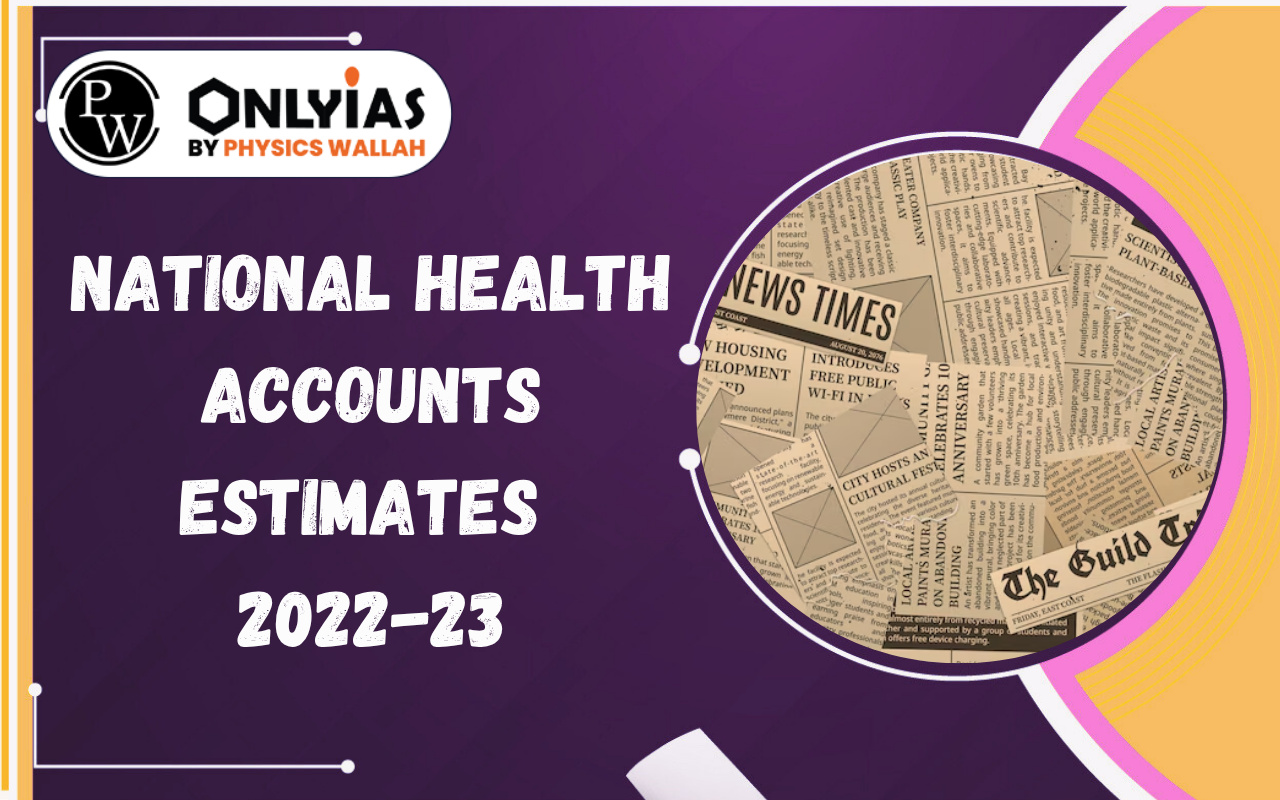 National Health Accounts Estimates 2022-23: Rise in Public Health Spending in India