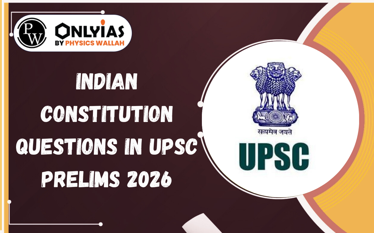 Indian Constitution Questions in UPSC Prelims 2026: Complete Analysis