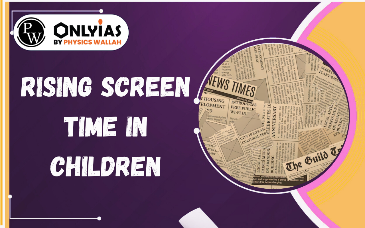 Rising Screen Time in Children: Autism Risk, Brain Impact & Govt Measures in India