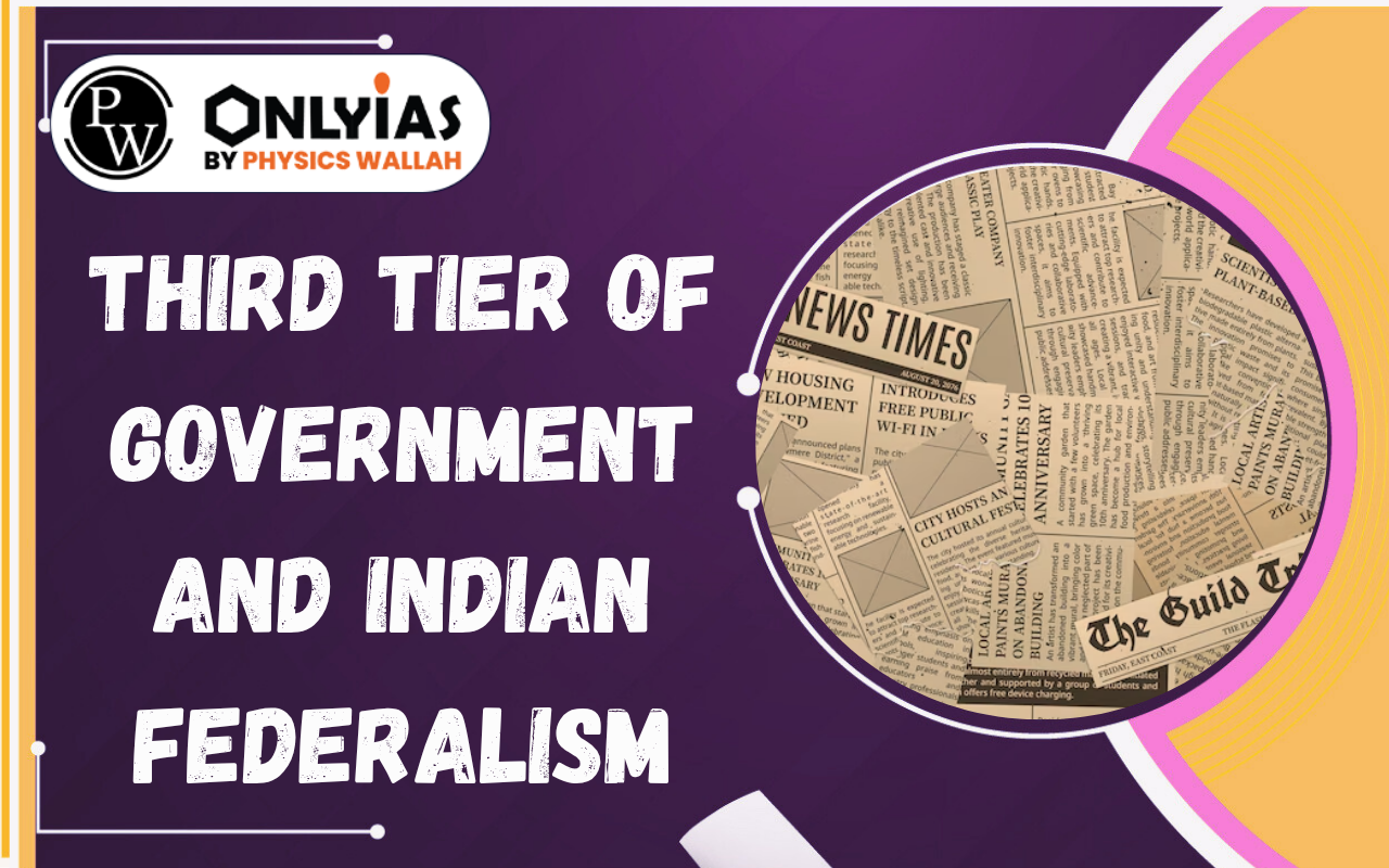 Third Tier of Government and Indian Federalism: Challenges in Local Governance