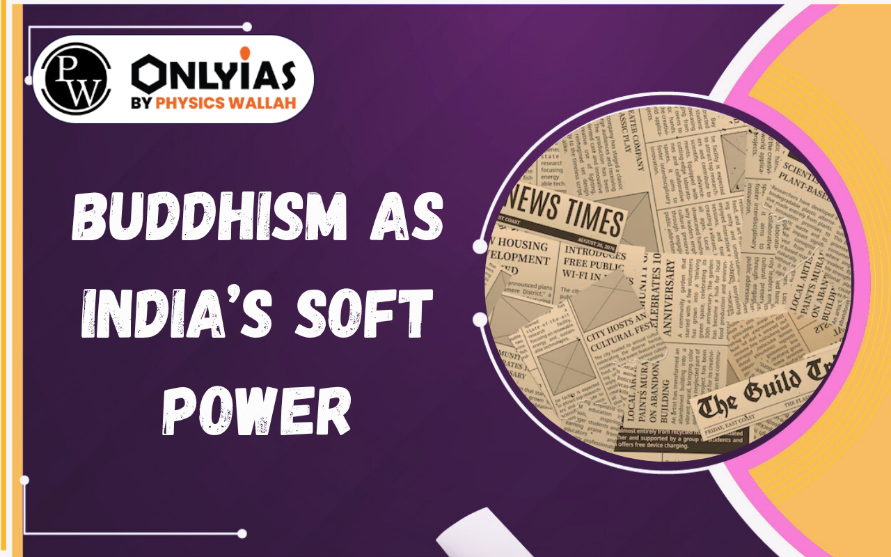 Buddhism as India’s Soft Power: Cultural Diplomacy, Tourism & Global Influence