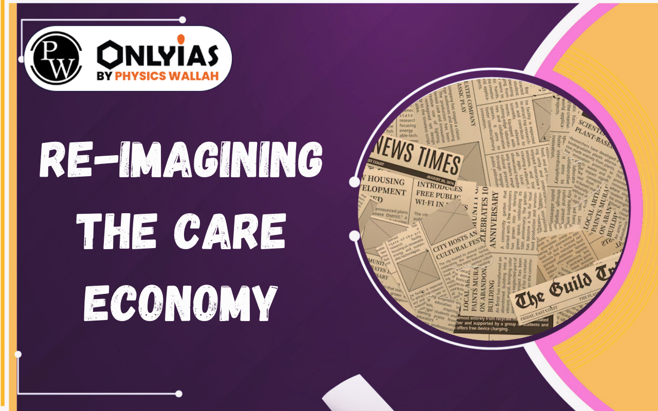 Re-imagining the Care Economy: EAC-PM Recommendations, Challenges & Policy Reforms