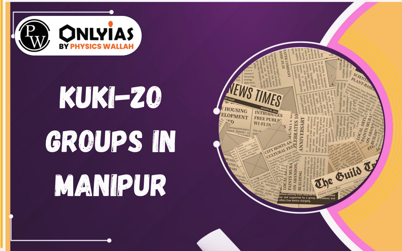 Kuki-Zo Groups in Manipur: Demands for UT Status, SoO Pact & Ongoing Peace Talks