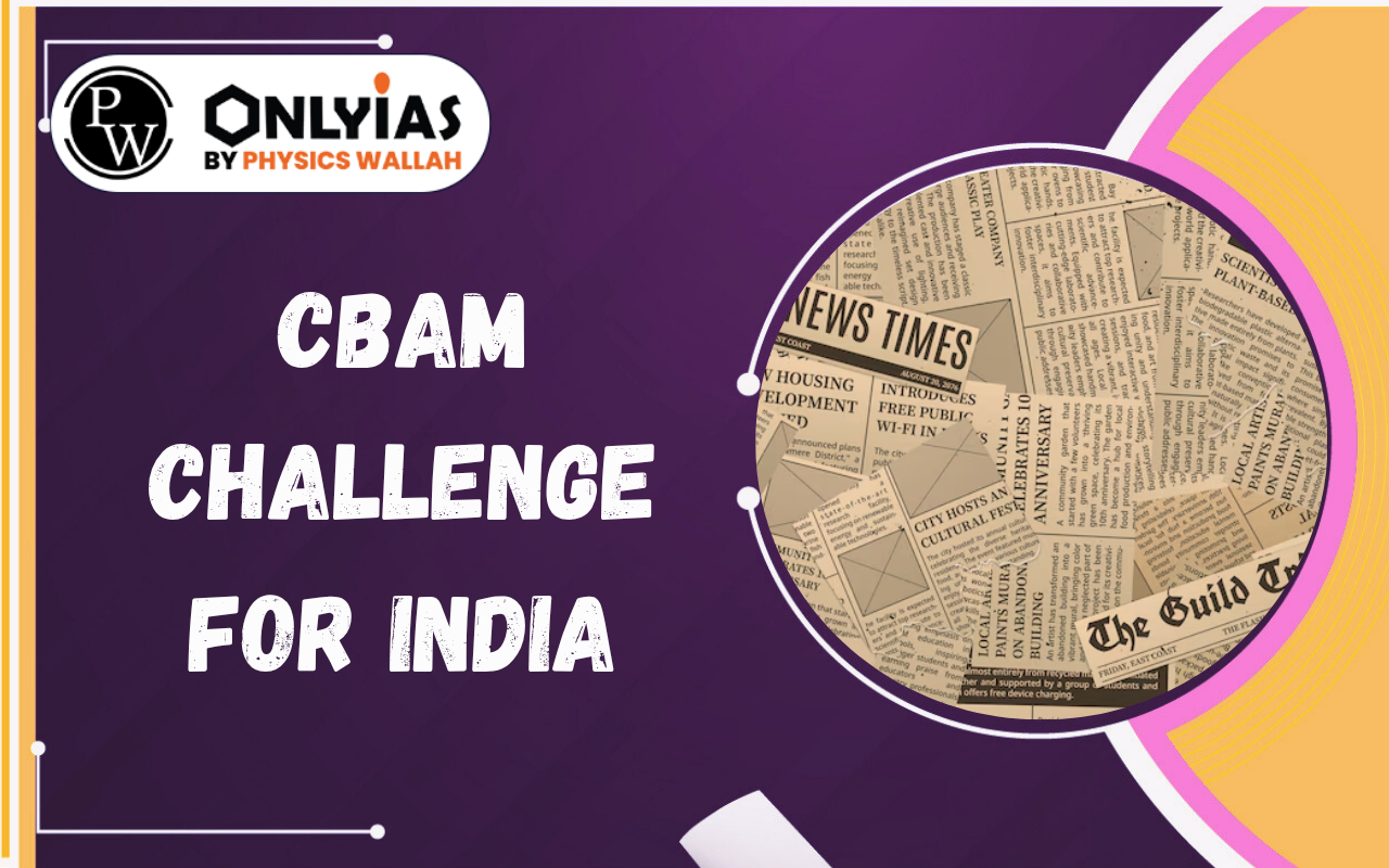 CBAM Challenge for India: Carbon Border Tax, Trade Risks & Strategic Response