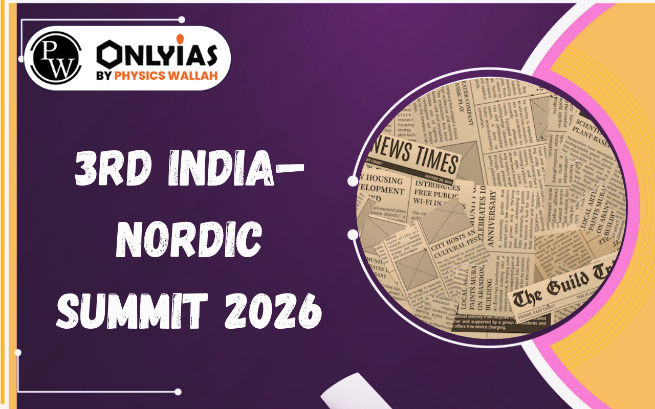 3rd India–Nordic Summit 2026: Green Technology, Arctic Cooperation & Strategic Partnership