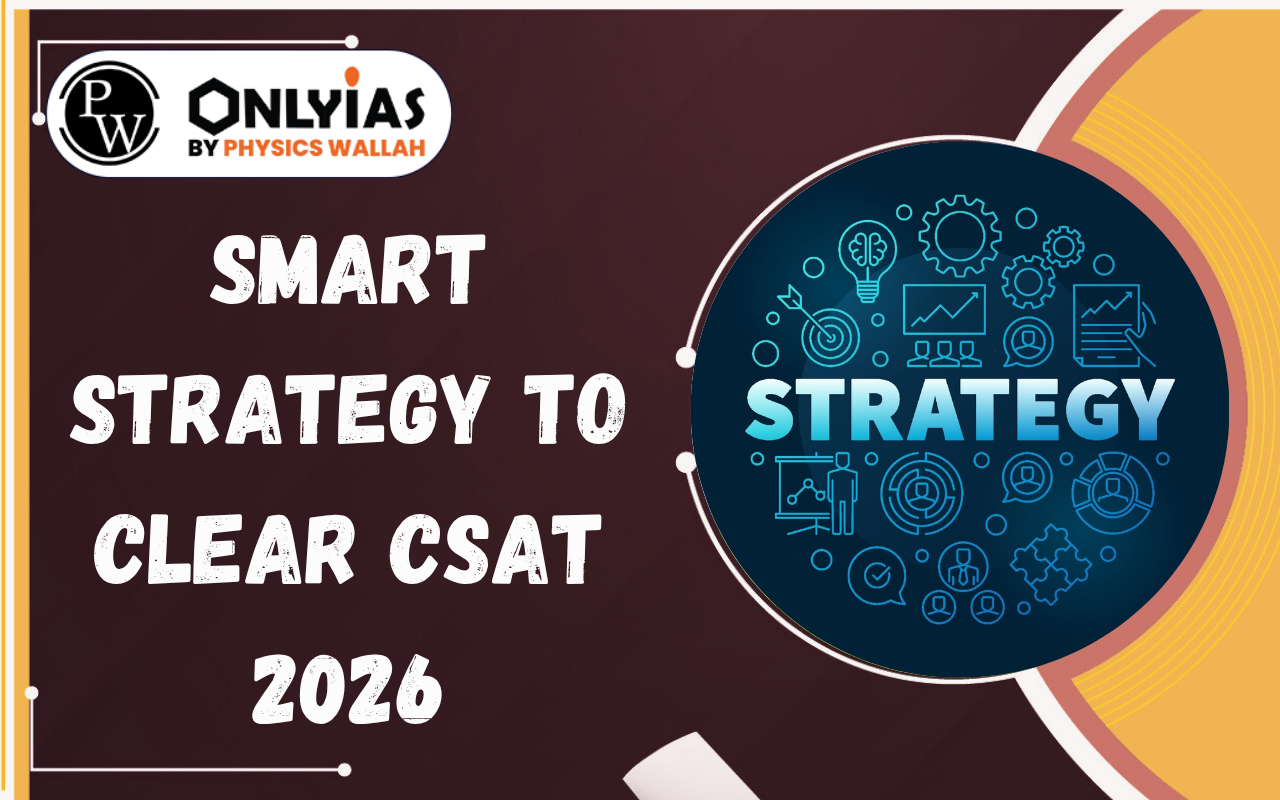 Smart Strategy to Clear CSAT 2026: Time Management & Approach