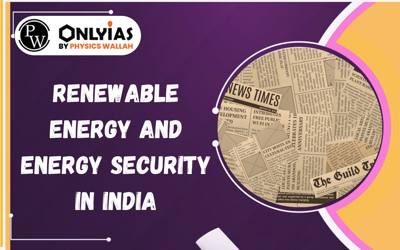 Renewable Energy and Energy Security in India: Challenges, Storage & Policy Reforms