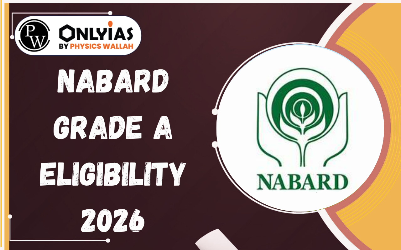 NABARD Grade A Eligibility 2026: Age Limit, Qualification, Nationality & Attempts