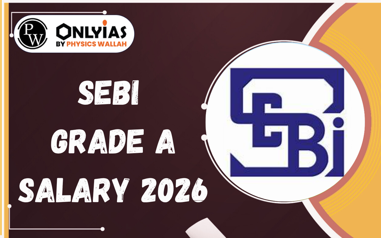 SEBI Grade A Salary 2026: In-Hand Salary, Pay Scale, Allowances, Perks & Promotion