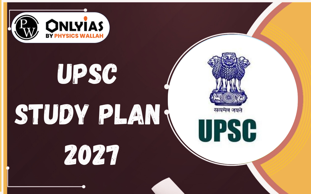 UPSC Study Plan 2027: Complete 1-Year Strategy, Timetable & Roadmap for Beginners