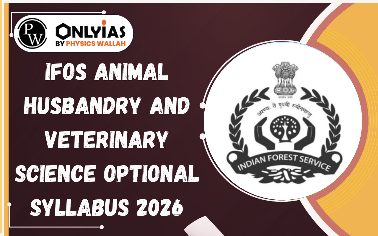 IFOS Animal Husbandry and Veterinary Science Optional Syllabus 2026: PDF, Paper 1 & Paper 2 Topics