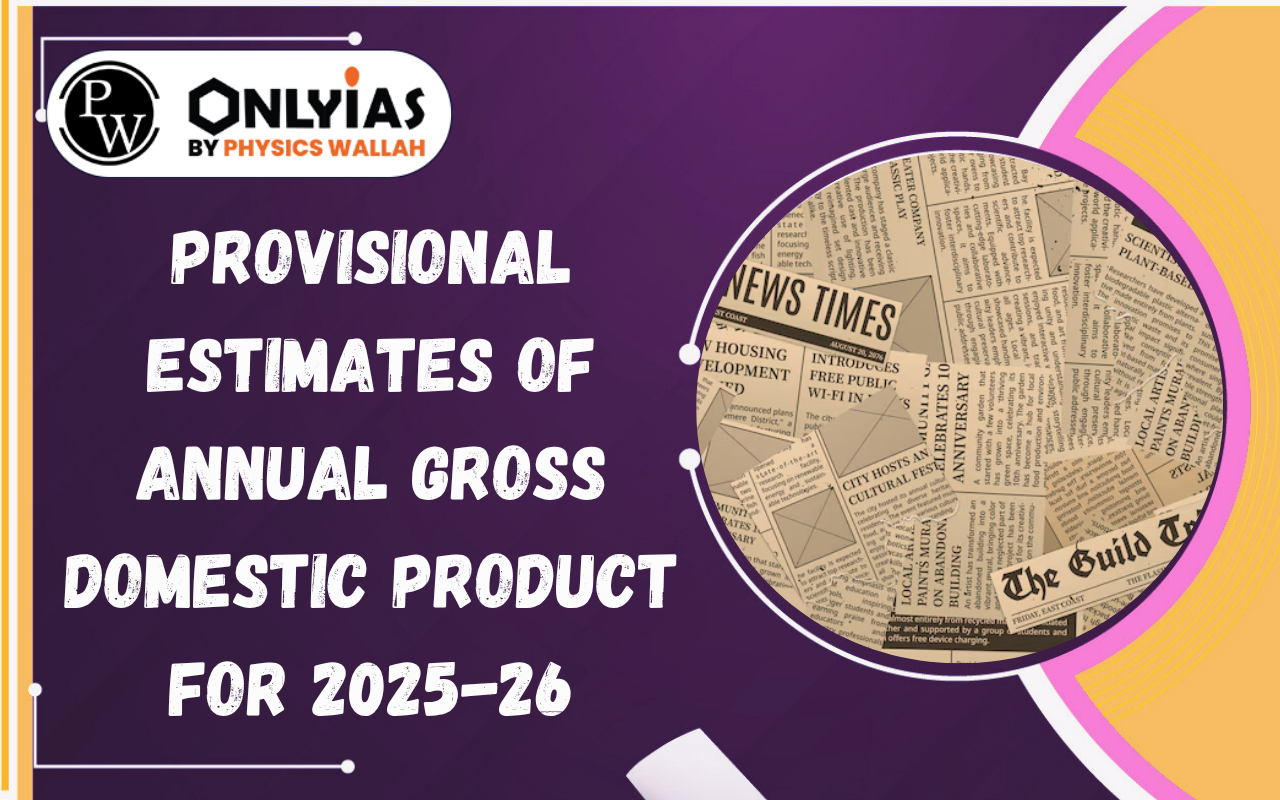 Provisional Estimates of Annual Gross Domestic Product For 2025-26