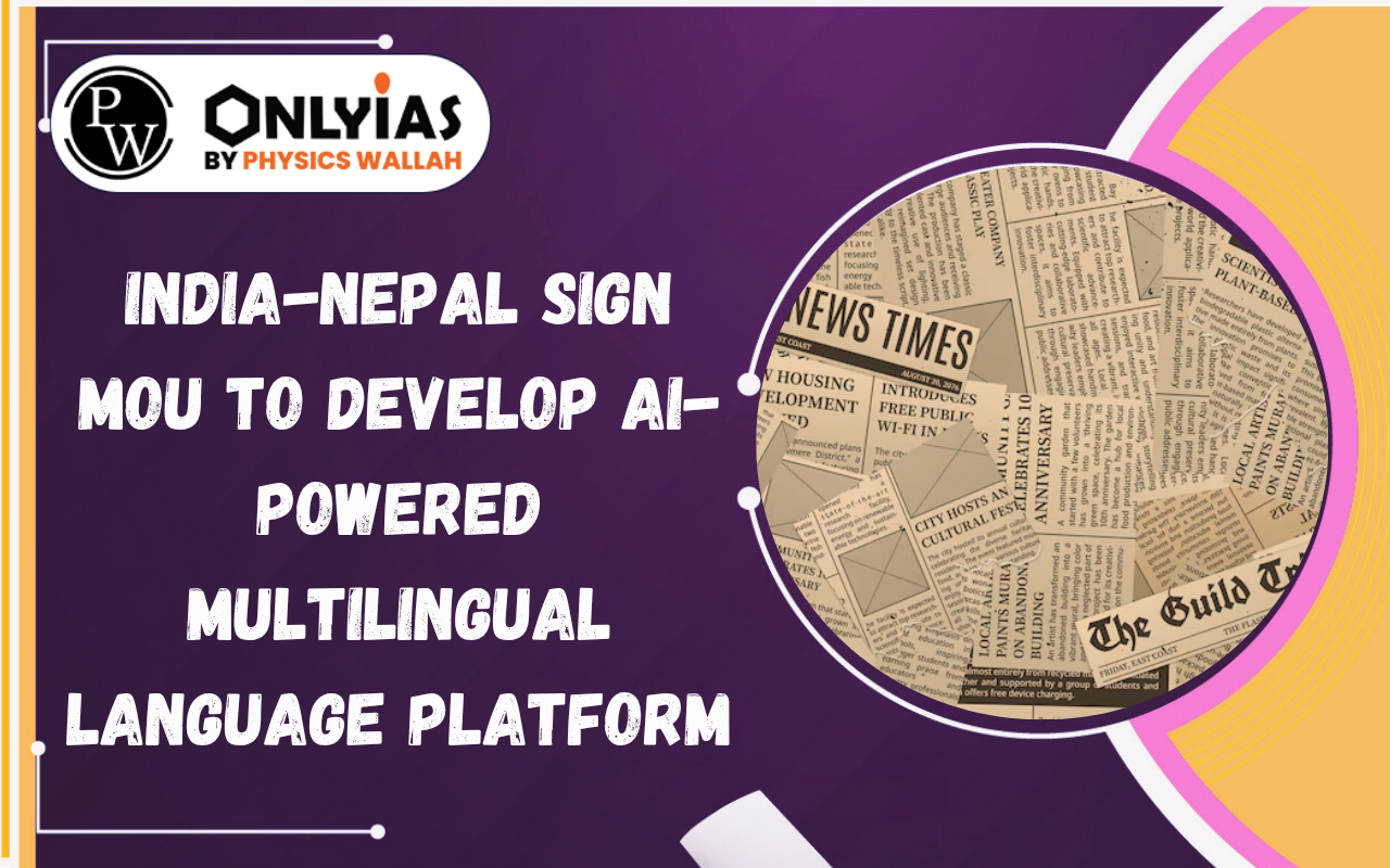 India-Nepal Sign MoU to develop AI-powered Multilingual Language Platform