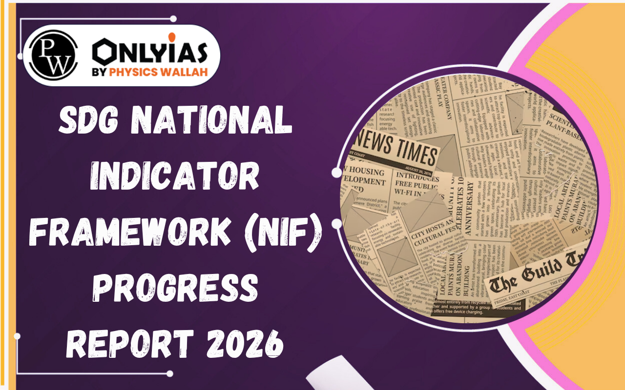 SDG National Indicator Framework (NIF) Progress Report 2026: Key Highlights & India’s SDG Progress
