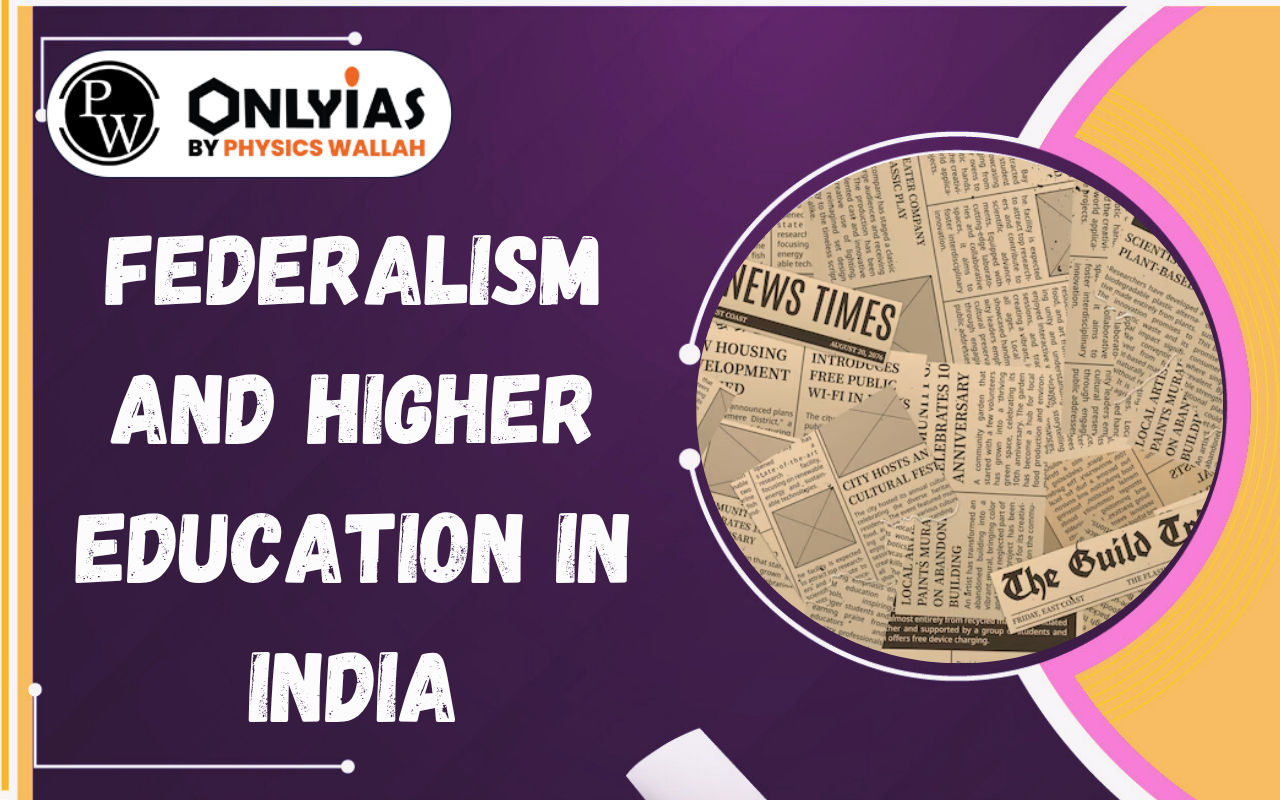 Federalism and Higher Education in India: Centre-State Challenges and NEP 2020