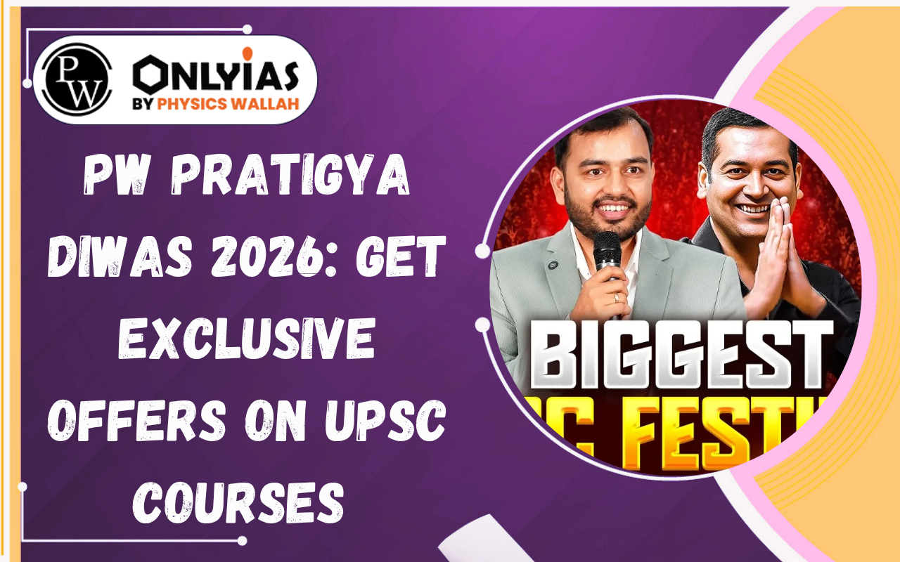 PW Pratigya Diwas 2026: Get Exclusive Offers on UPSC Courses