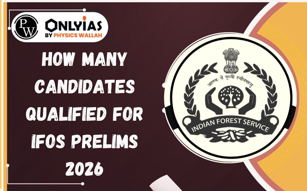 How Many Candidates Qualified For IFoS Prelims 2026?