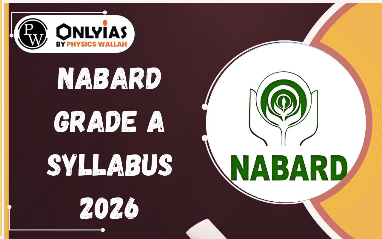 NABARD Grade A Syllabus 2026: Complete Phase 1 & Phase 2 Subject-Wise Syllabus