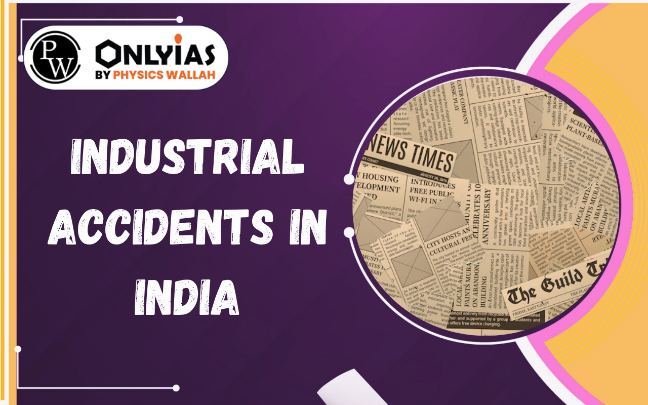Industrial Accidents in India: Causes, Safety Failures and Prevention Measures