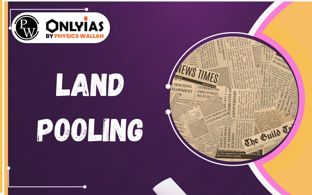 Land Pooling: A Participatory Model for Urban Development in India