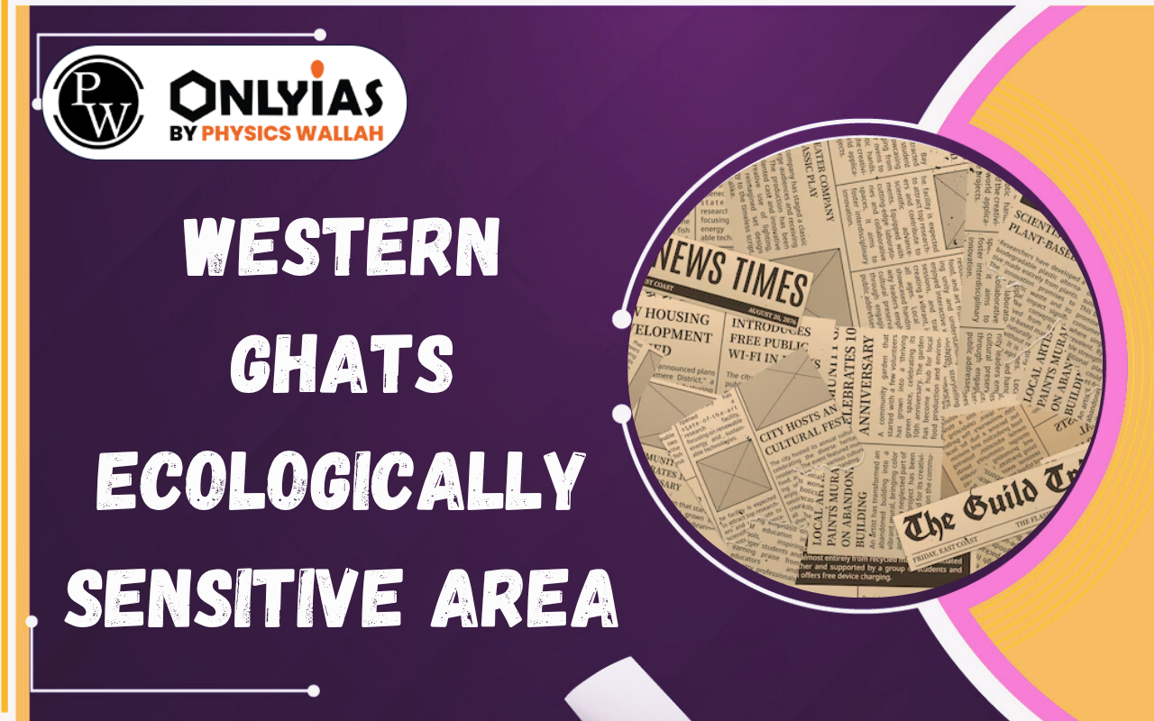 Western Ghats Ecologically Sensitive Area: Challenges, State Concerns and the Way Forward