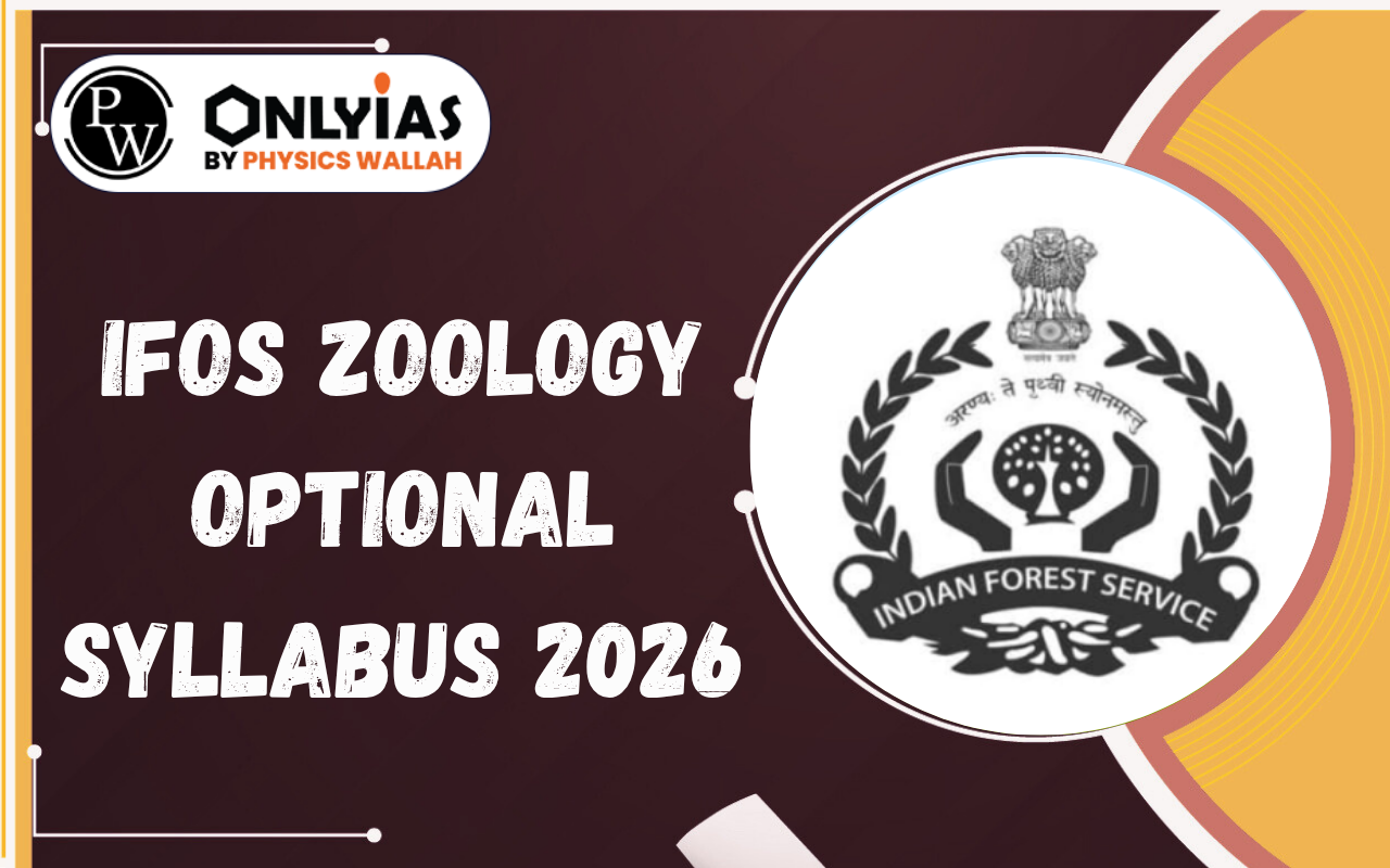 IFoS Zoology Optional Syllabus 2026: Paper 1 & Paper 2 Topics, PDF Download