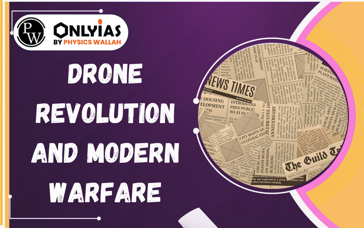 Drone Revolution and Modern Warfare: How UAVs Are Transforming Military Strategy