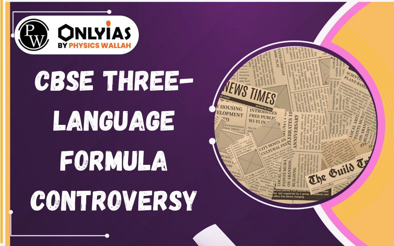 CBSE Three-Language Formula Controversy: NEP 2020, Supreme Court and Language Policy Debate