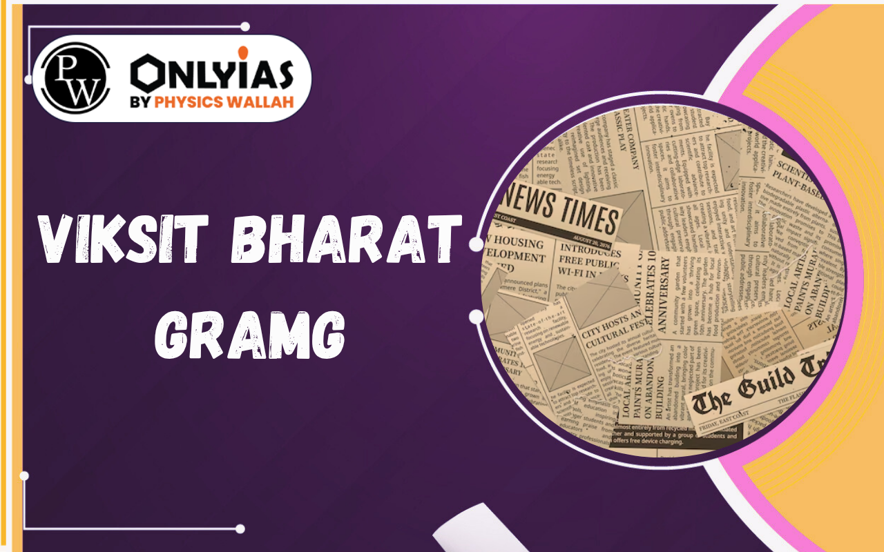 Viksit Bharat GRAMG: Key Features, MGNREGA Comparison & Rural Development Reform