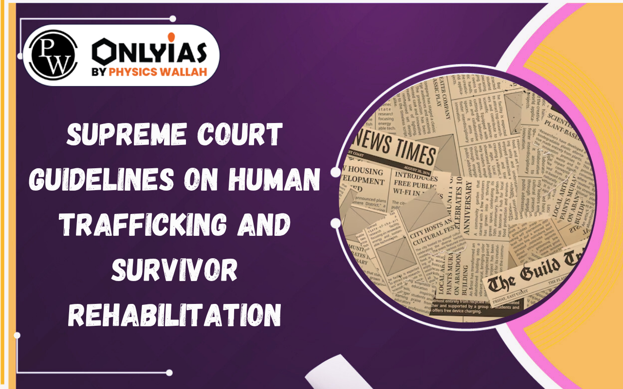 Supreme Court Guidelines on Human Trafficking and Survivor Rehabilitation