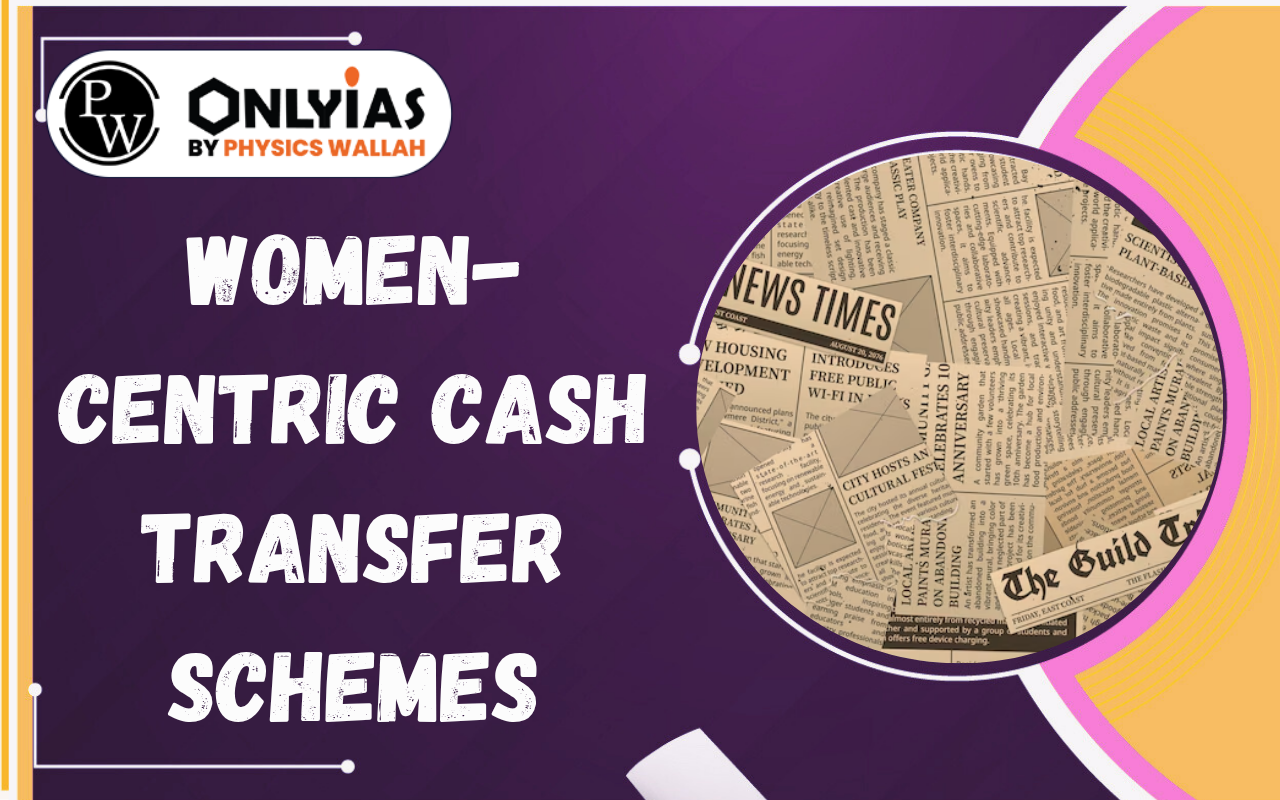 Women-Centric Cash Transfer Schemes: EAC-PM Study, Benefits & Challenges