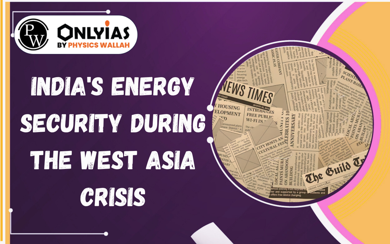 India’s Energy Security During the West Asia Crisis: Key Lessons