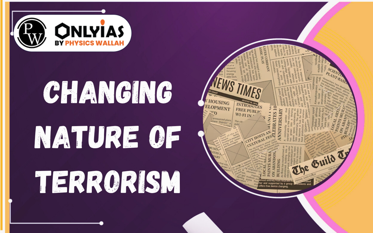 Changing Nature of Terrorism: Global Trends, Challenges & India’s Counter-Terrorism Strategy