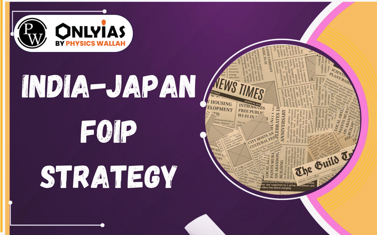 India-Japan FOIP Strategy: Indo-Pacific, Energy Security & Northeast India