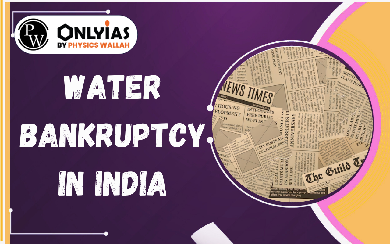 Water Bankruptcy in India: Causes, Challenges and Water Security Solutions