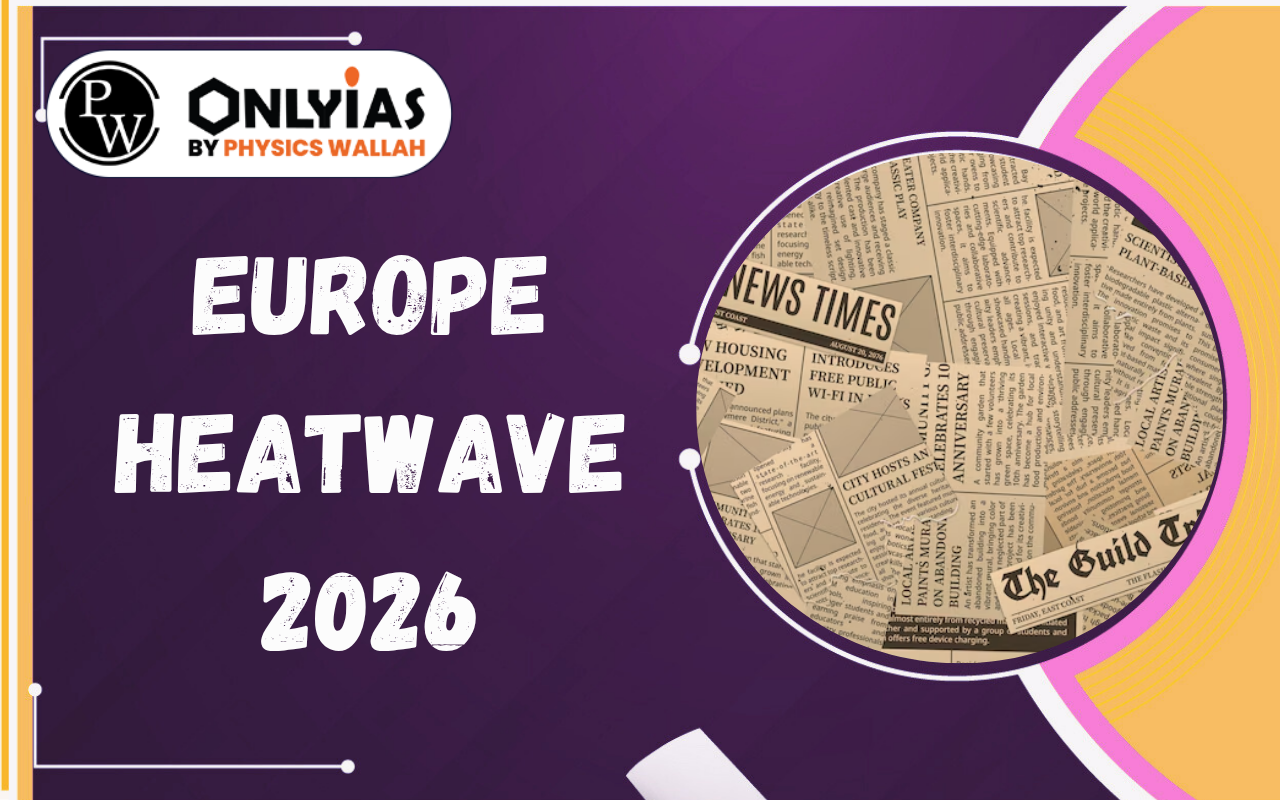 Europe Heatwave 2026: Climate Change, Impacts and Adaptation Strategies