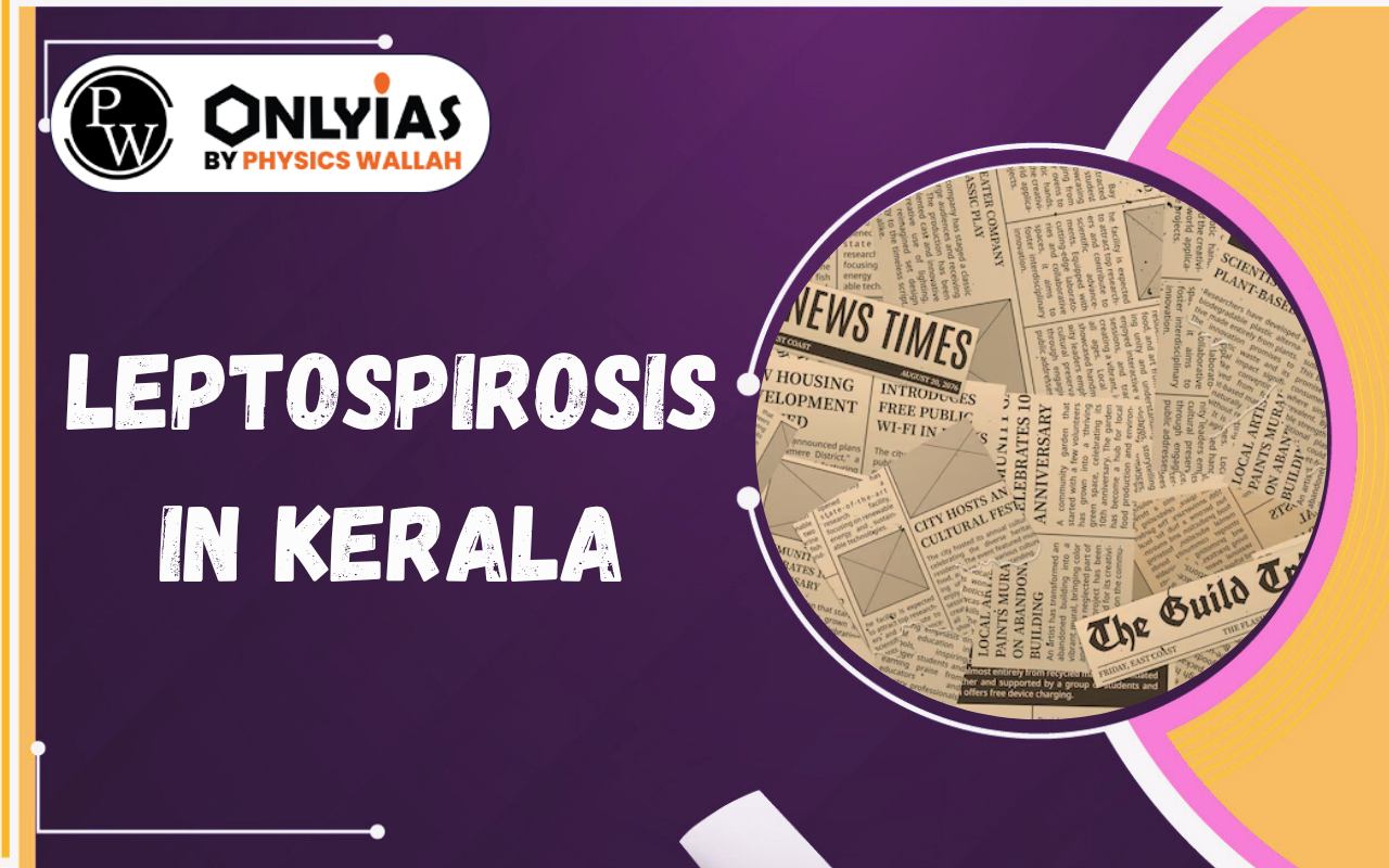 Leptospirosis in Kerala: Causes, Symptoms & Prevention