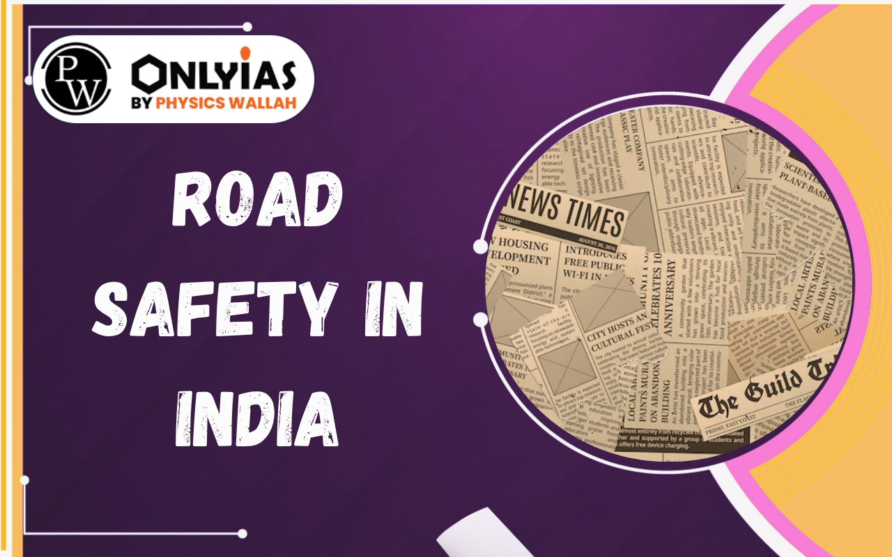 Road Safety in India: Governance, Road Accidents & Institutional Reforms