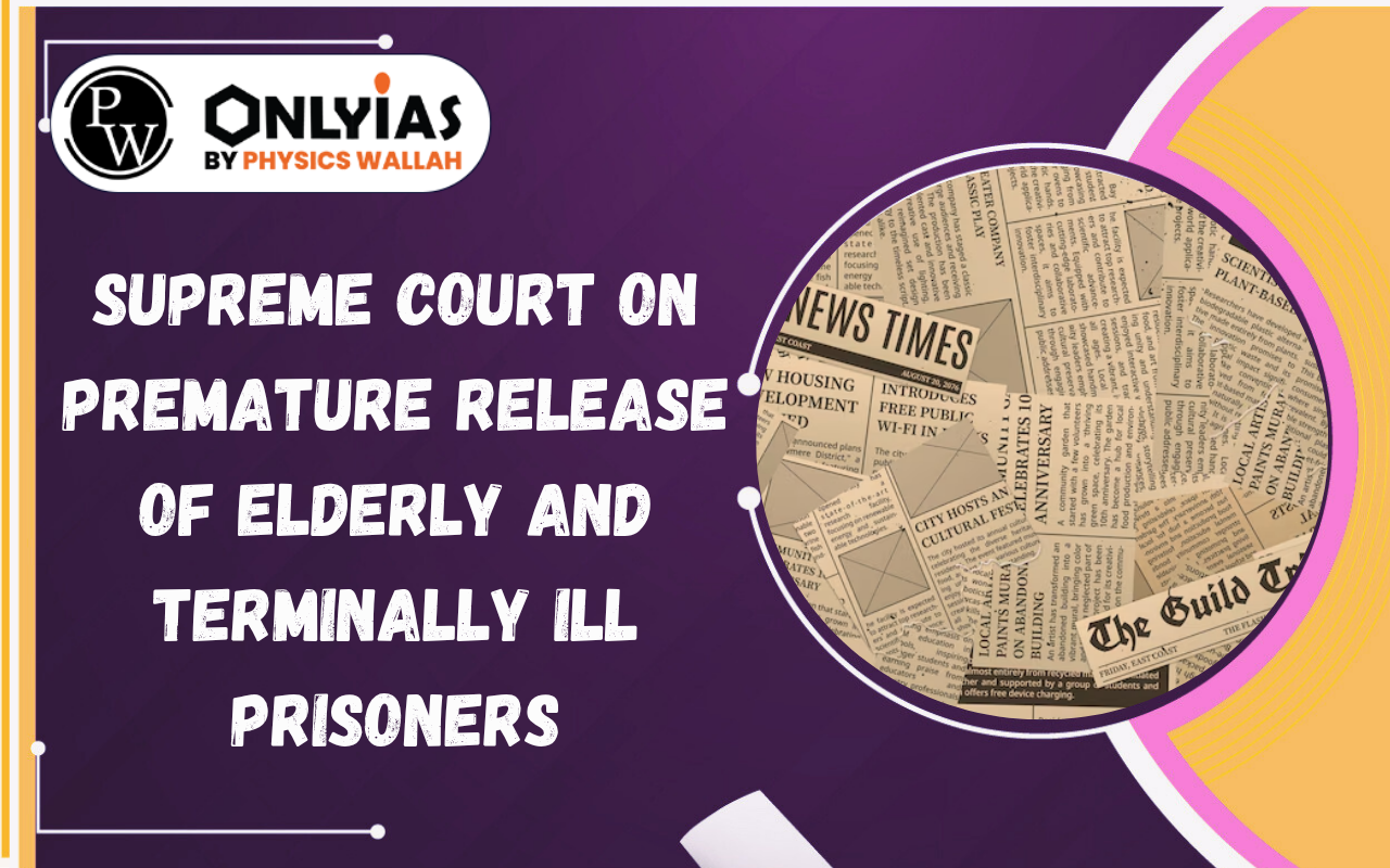 Supreme Court on Premature Release of Elderly and Terminally Ill Prisoners