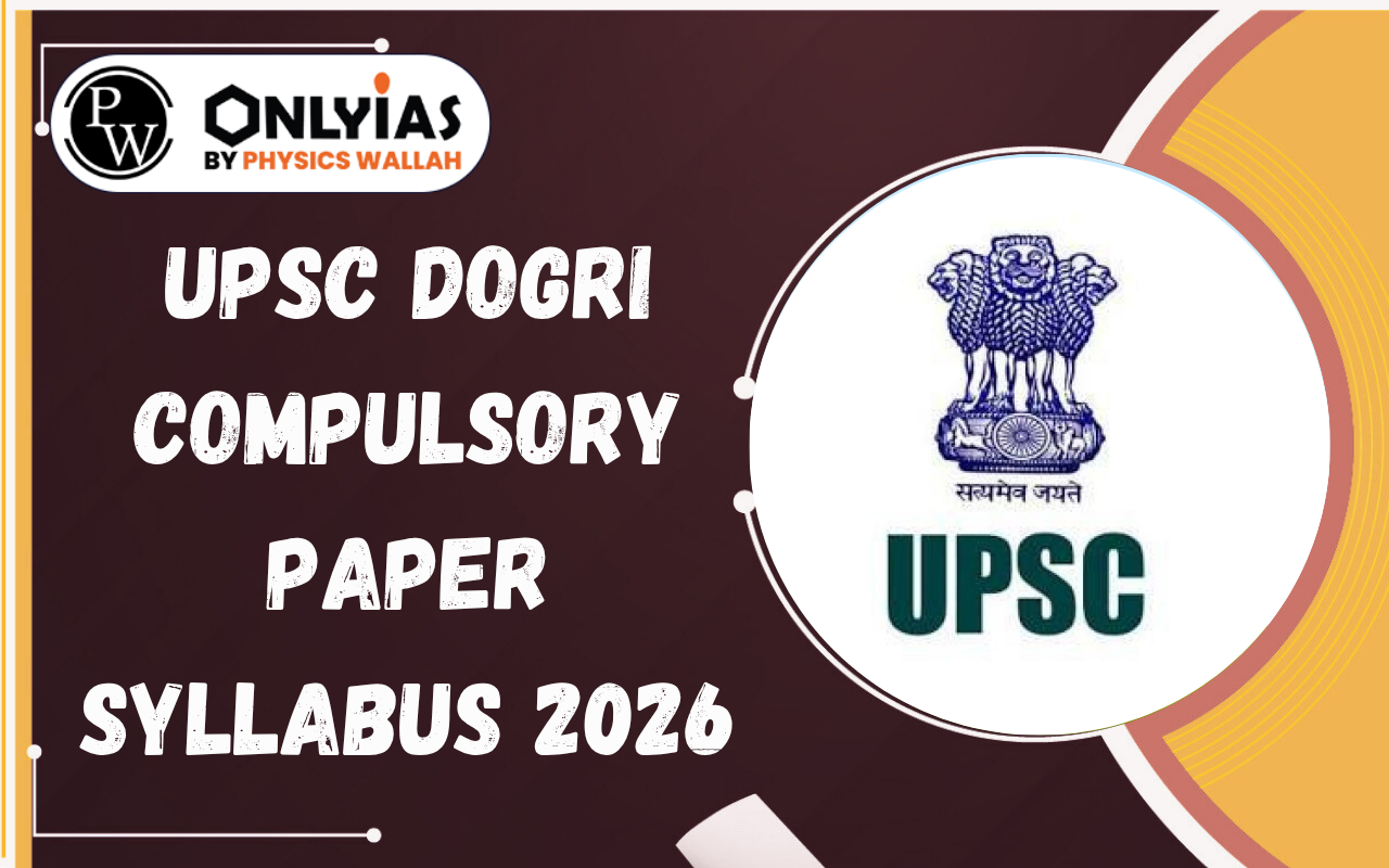 UPSC Dogri Compulsory Paper Syllabus 2026: Exam Pattern, Topics & Preparation Strategy