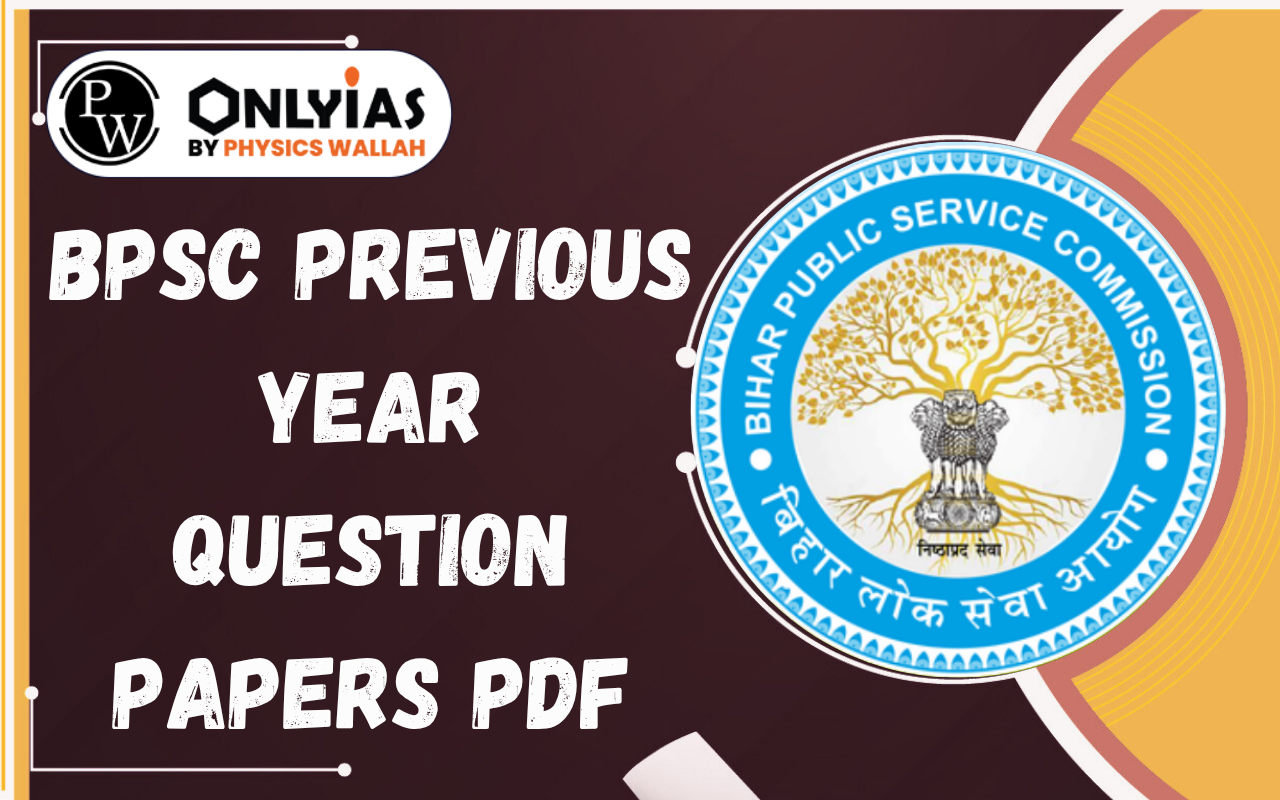 BPSC Previous Year Question Papers PDF (Prelims & Mains) – Download 71st, 70th, 69th, 68th & More