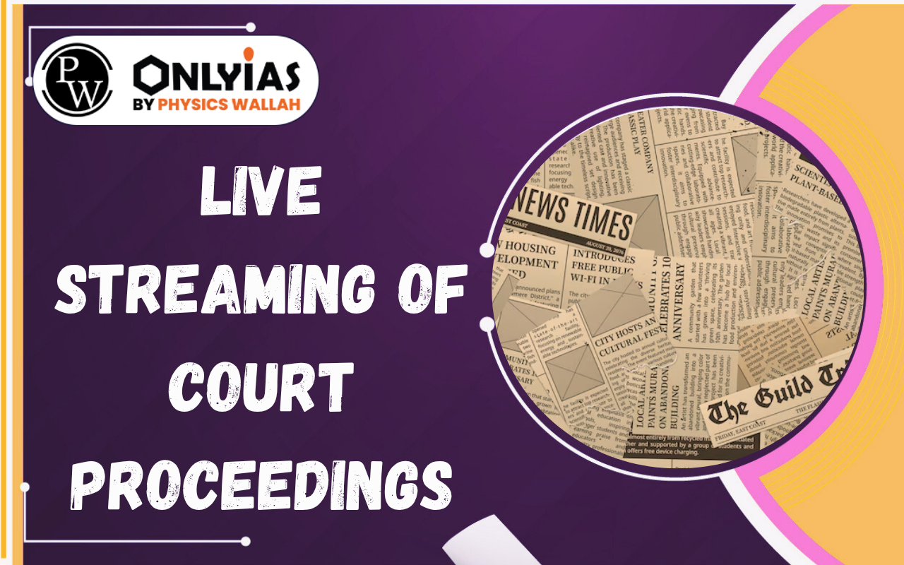 Live Streaming of Court Proceedings: Supreme Court Order Explained