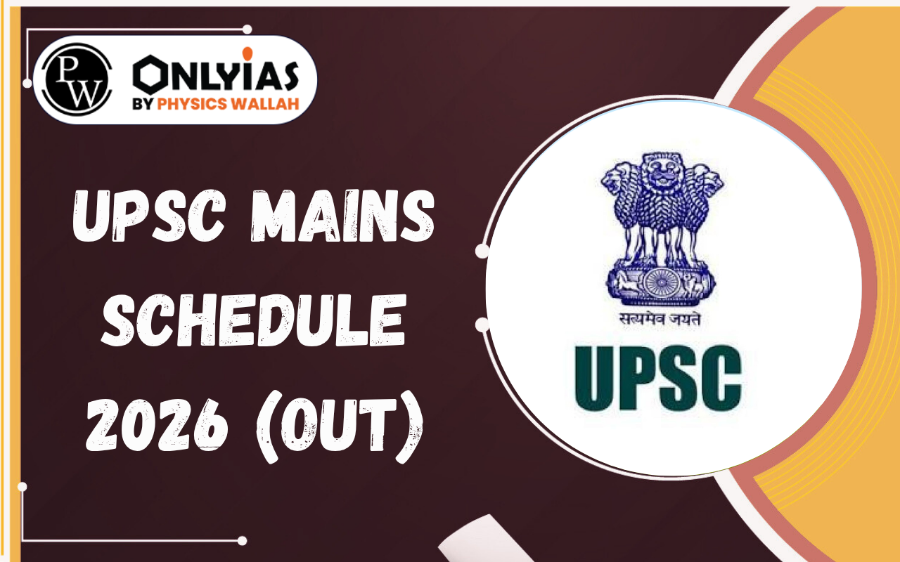 UPSC Mains Schedule 2026 (Out): Paper-wise Exam Dates, Timings & Time Table