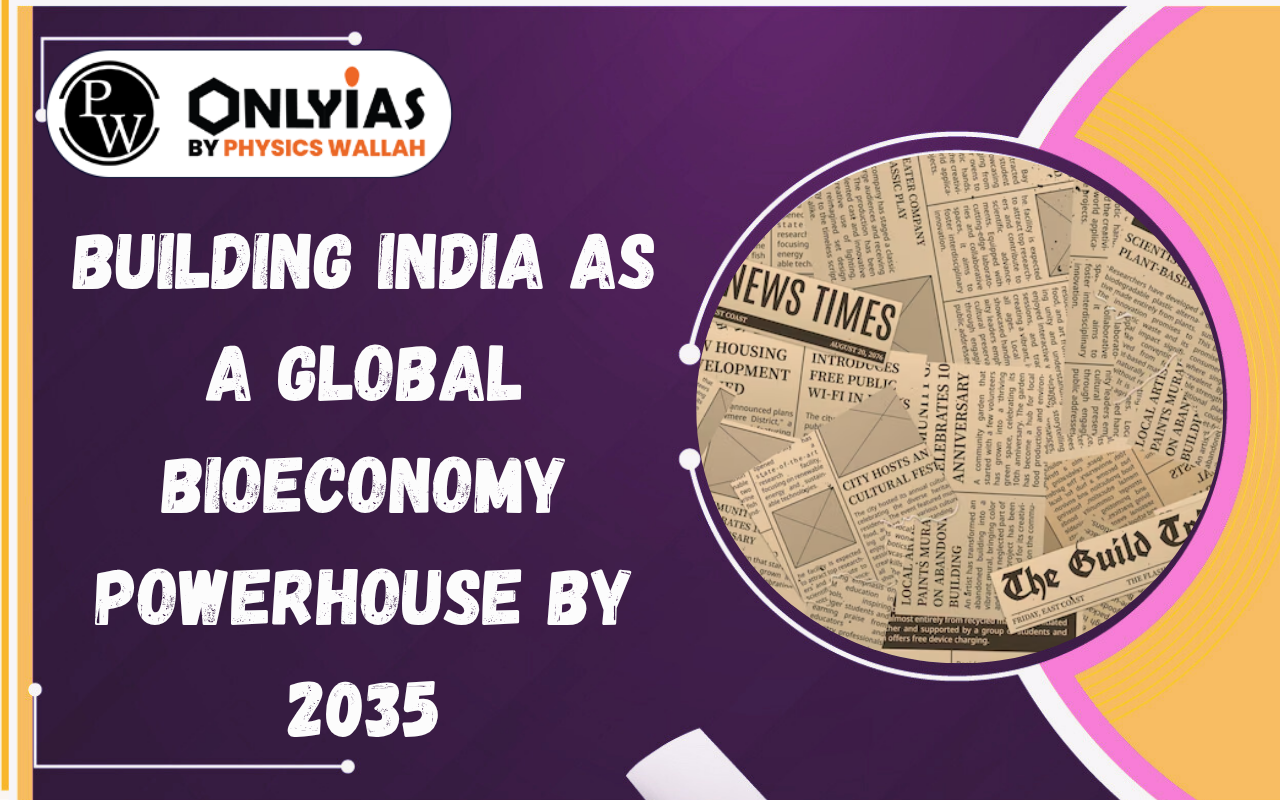 Building India as a Global BioEconomy Powerhouse by 2035