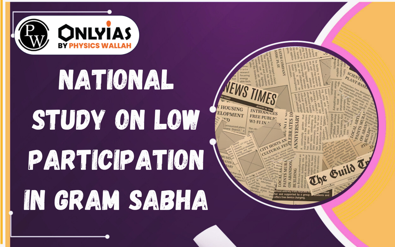 National Study on Low Participation in Gram Sabha: Key Findings & Reforms