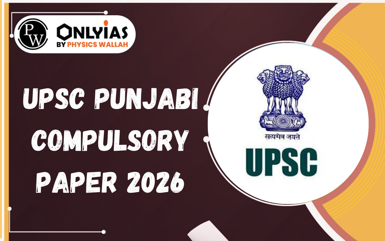 UPSC Punjabi Compulsory Paper 2026: Syllabus, Exam Pattern, Eligibility & PYQs