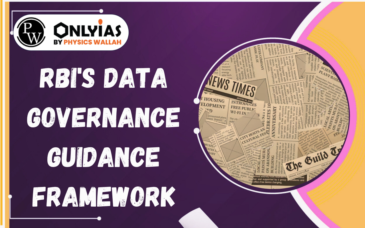 RBI’s Data Governance Guidance Framework: Key Features, Objectives & DPDP Act