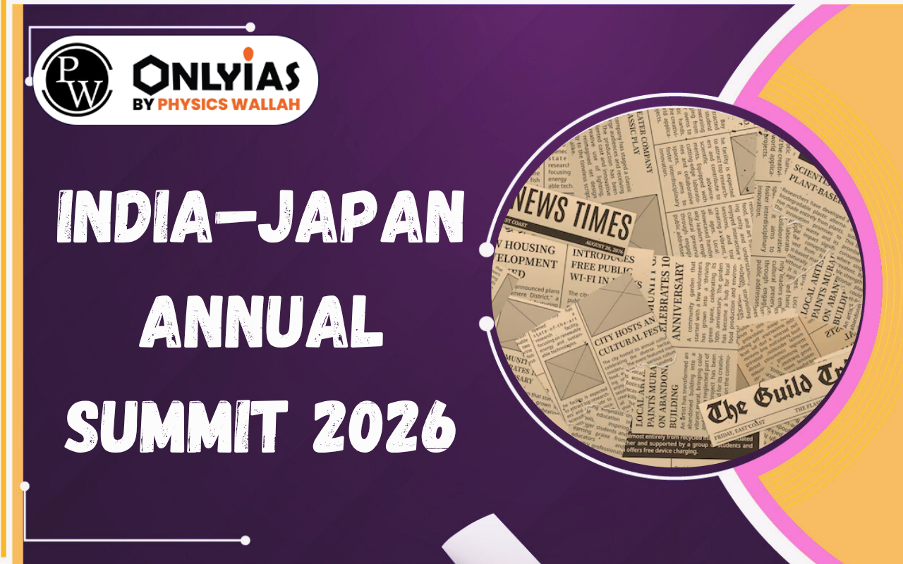India–Japan Annual Summit 2026: Key Outcomes, Agreements & Strategic Partnership