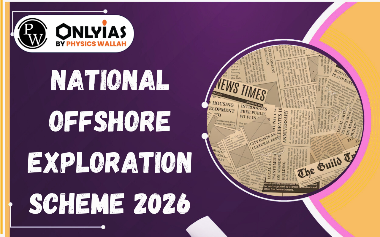National Offshore Exploration Scheme 2026: Samudra Manthan Explained