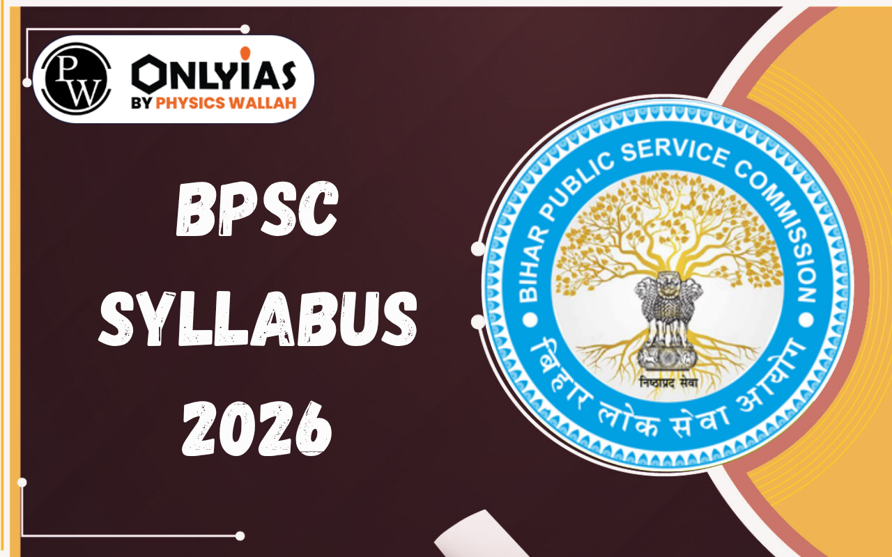 BPSC Syllabus 2026: Prelims & Mains Exam Pattern, Optional Subjects, PDF Download